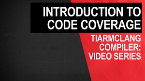 tiarmclang compiler: introduction to code coverage | Video | TI.com