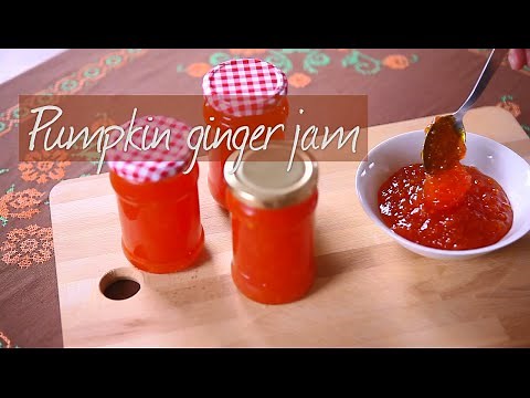 Pumpkin jam with ginger | Video recipe