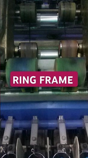 Mastering the Ring Frame: Comprehensive Guide for Spinning Mills