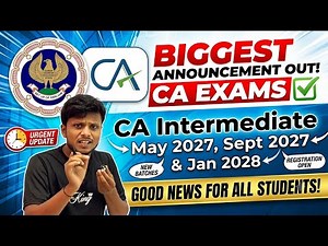 Breaking News | ICAI biggest Announcement Released CA EXAM May 2027,September 2027 & May 2028 Exams