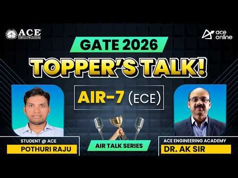 GATE-2026 AIR 7 | Pothuri Raju (ECE) Toppers Talk with Dr. AK Sir | ACE Online
