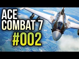 Ace Combat 7 #002 ✈️ Zweite Flugstunde mit Bodenkampf - Let's Play | Gameplay | Deutsch