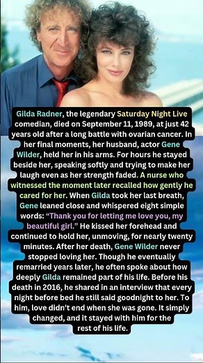 Gene Wilder’s Heartbreaking Goodbye to Gilda Radner