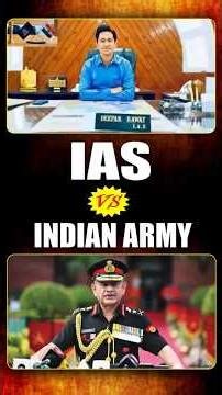 IAS vs Army Officer🔥Civil Services or Defence Forces - Which is Better? #shorts #indianarmy #mkc