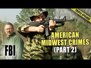 SOLVED Criminal Cases In Midwest America (Part 2) | TRIPLE EPISODE | FBI Files