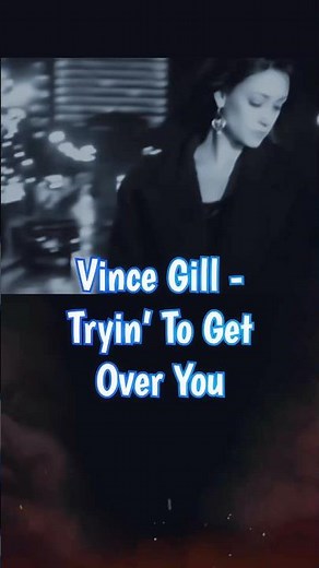 Vince Gill - Tryin’ To Get Over You (Lyrics) #90smusic #countrymusic #throwback #lyrics