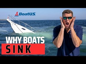 Why Boats SINK [And How To PREVENT It] | BoatUS
