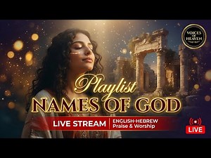 Worship Live 24/7 | Playlist: NAMES OF GOD | Powerful Worship Songs for Prayer & Rest 2026