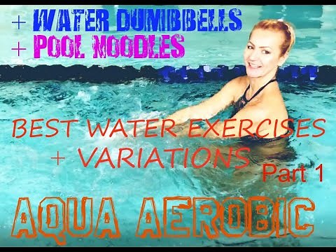 Best Water Aerobic Exercises: My favorite variations with Aqua Dumbbells and Pool Noodles