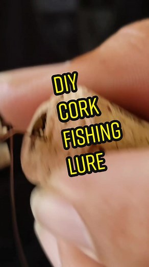 DIY Cork Fishing Lure Tutorial