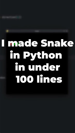 I made Snake in Python in under 100 lines
