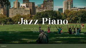 [playlist]周末阳光，与爵士乐丨Jazz Piano丨Playlist丨咖啡馆