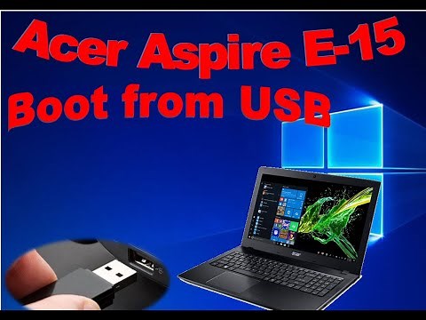 Acer Aspire E-15 - Boot from USB / Bootear desde USB e instalar Windows 10