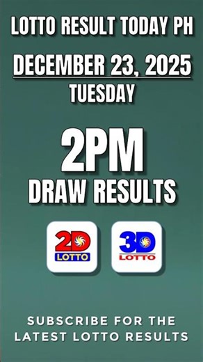 PCSO 2D 3D Lotto Result Today 2pm Draw December 23 2025