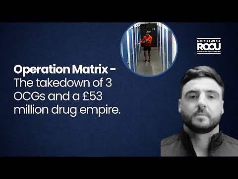 Operation Matrix - Takedown of a £53 million drug empire
