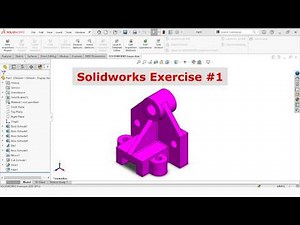 SolidWorks Exercise #1 - Full Step-by-Step tutorial