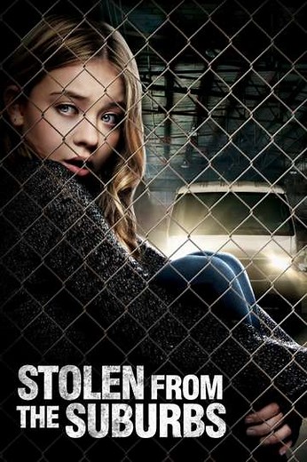 Stolen from the Suburbs (2015) - Movie