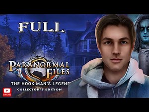 The Hook Man's Legend: Paranormal Files Full Game Walkthrough