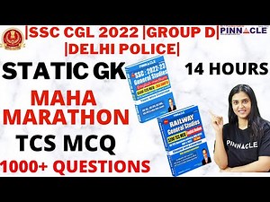 STATIC GK| SSC CGL 2022 | GROUP D | DELHI POLICE | 14 HOURS | TCS MCQ | PINNACLE SSC/RAILWAY GS BOOK