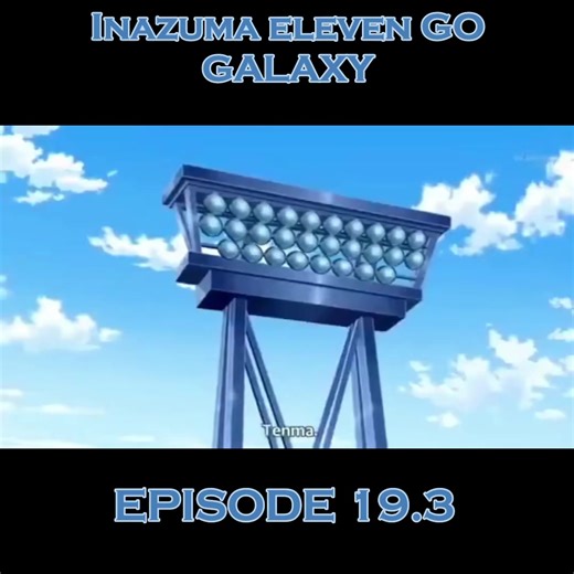 Inazuma Eleven GO Galaxy Ep 19 Part 3