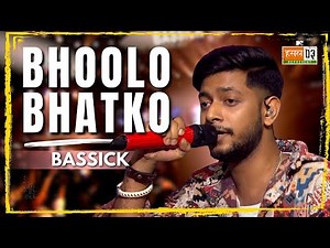 Bhoolo Bhatko | Bassick | MTV Hustle 03 REPRESENT