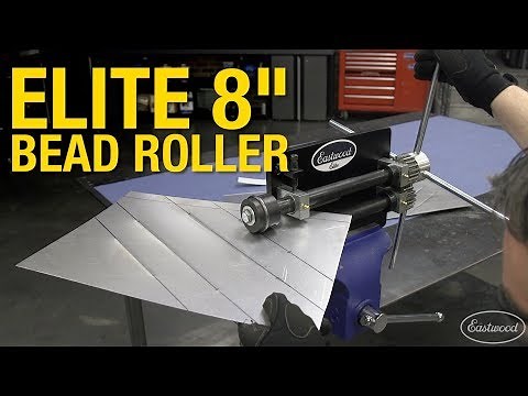 How To Bead Roll Floor Pans, Patch Panels & More! - Elite 8" Bead Roller - Eastwood