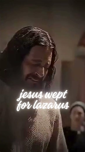 Jesus Wept for Lazarus 😢✝️ | The Most Powerful Verse in the Bible