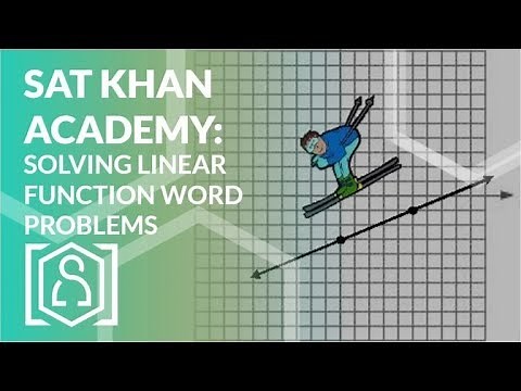 SAT Khan Academy Solving Linear Function Word Problems