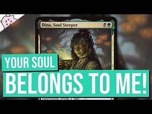 Your Soul Belongs to Me! | Dina, Soul Steeper | EDH | Commander | Magic the Gathering