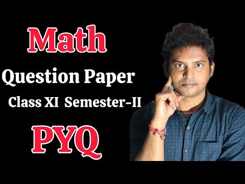 Class 11 Semester 2 Math Question Paper 2026/Class XI Semester II Math Question Suggestion