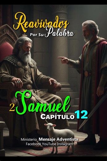 2 Samuel Capítulo 12 - Reavivados por su Palabra El plan de lectura diaria de la Biblia #rpsp Comentarios del Capítulo #FelizDía | Mensaje Adventista