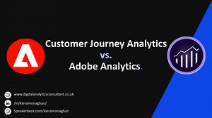 Adobe Customer Journey Analytics vs. Adobe Analytics
