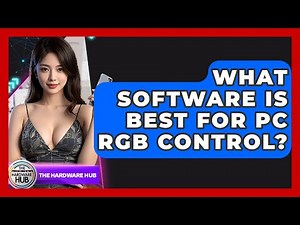 What Software Is Best For PC RGB Control? - The Hardware Hub
