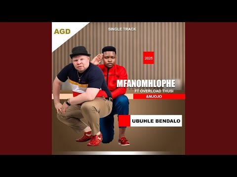 Ubuhle Bendalo (feat. Overload Thusi & Mjojo)