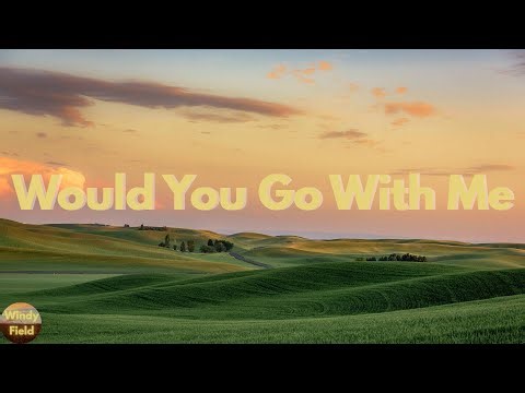 Josh Turner - Would You Go With Me (Lyrics)