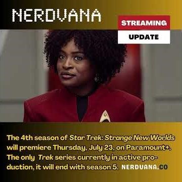 Nerdvana News Update! Star Trek: SNW - S4 RELEASE DATE!