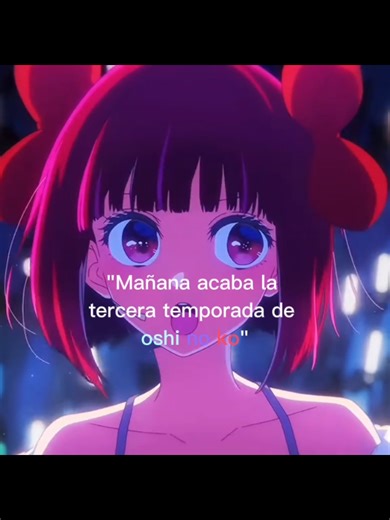 Oshi no Ko Temporada 3: El Capítulo Final
