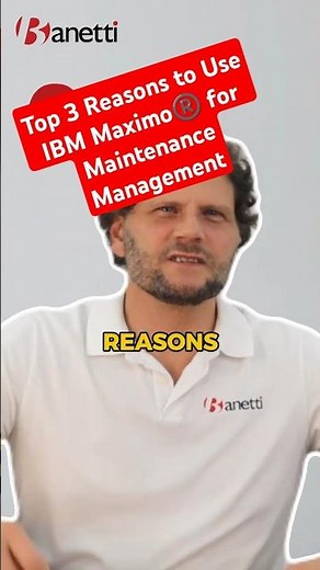 Top 3 Reasons to Use IBM Maximo®️ for Maintenance Management