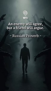~ An Enemy Will Agree, But a Friend will Argue. ~Russian Proverb~ #WTI #enemy #arhue | World Times Institute