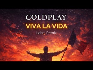 Coldplay – Viva La Vida (Lahm Remix) | Melodic House / Tech House