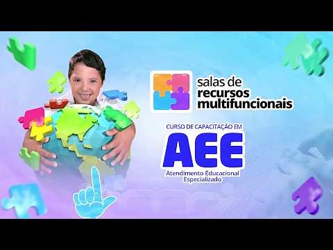 (AEE) Como aprender sobre o Atendimento Educacional Especializado!