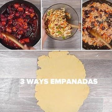 3 ways Empanadas: how To Make Empanada Dough!