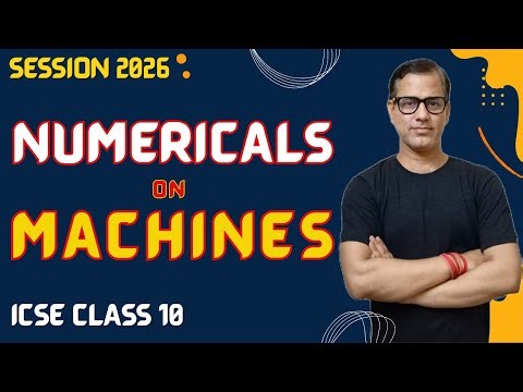 Numericals on Machines | Machines Numericals Class 10 ICSE | Physics 2026 | ‪@sirtarunrupani‬​