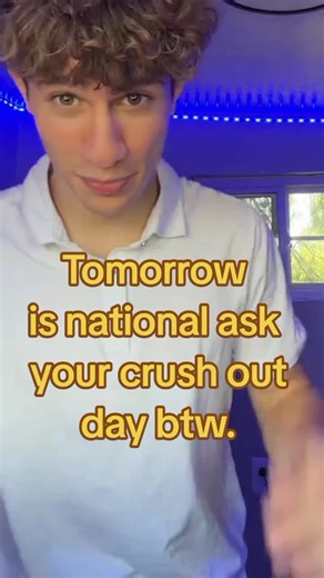 Tomorrow is National Ask Your Crush Out Day