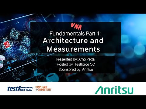 VNA Fundamentals Part 1: Architecture and Measurements