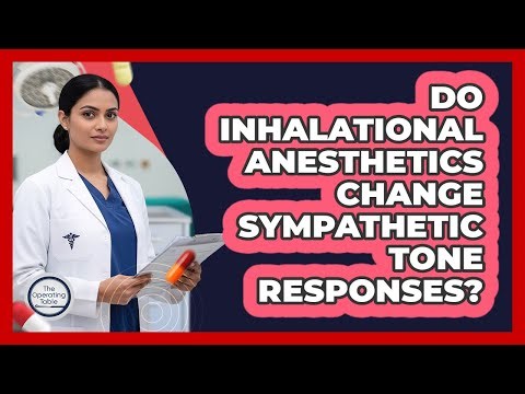 Do Inhalational Anesthetics Change Sympathetic Tone Responses?