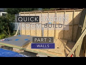 How to Build a Garden Room - Wall Construction - Quick Build Garden Room Project - Part 2