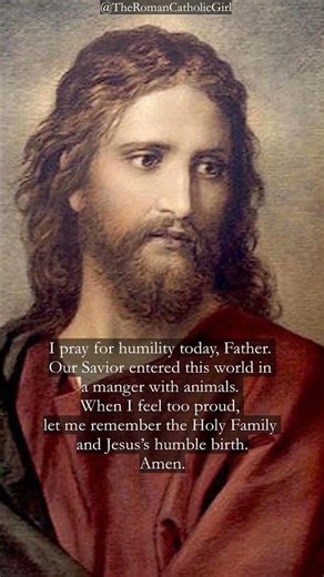 I pray for humility today Father
