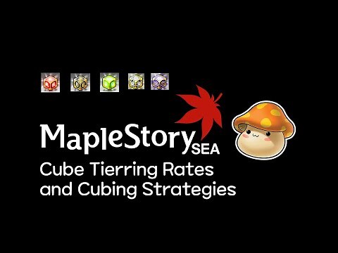 MapleSEA Cube Tierring Rates and Cubing Strategies 2023