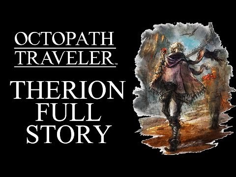 Therion Full Story | All Cutscenes | Octopath Traveler The Movie